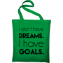Maišelis I don't have dreams